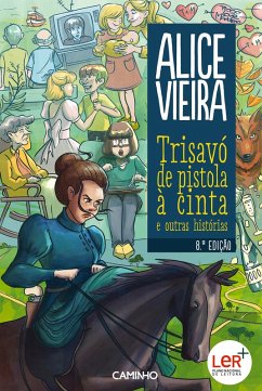 Trisavó de Pistola à Cinta e Outras Histórias (eBook, ePUB) - Vieira, Alice