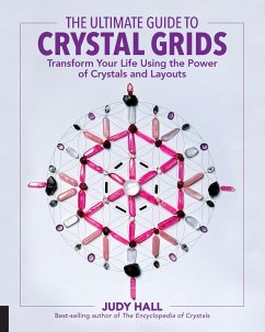 The Ultimate Guide to Crystal Grids (eBook, ePUB) - Hall, Judy