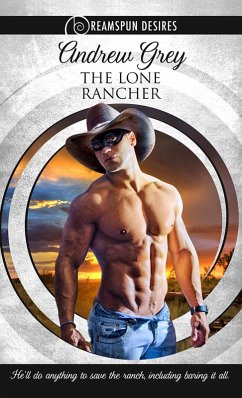 The Lone Rancher (eBook, ePUB) - Grey, Andrew