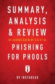 Summary, Analysis and Review of George Akerlof's and et al Phishing for Phools by Instaread (eBook, ePUB)