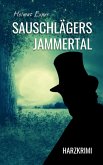 Sauschlägers Jammertal (eBook, ePUB)