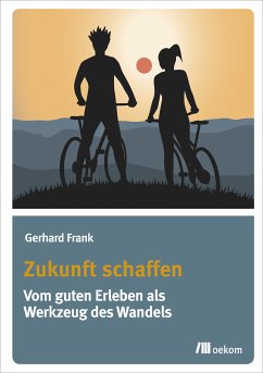 Zukunft schaffen (eBook, PDF) - Frank, Gerhard