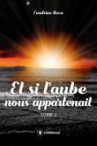 Et si l'aube nous appartenait (eBook, ePUB)