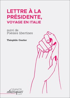 Lettre à la Présidente, voyage en Italie (eBook, ePUB) - Gautier, Théophile