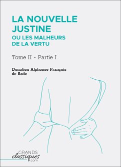 La Nouvelle Justine ou Les Malheurs de la vertu (eBook, ePUB) - De Sade, Donatien Alphonse François