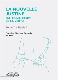 La Nouvelle Justine ou Les Malheurs de la vertu (eBook, ePUB) - de Sade, Donatien Alphonse François