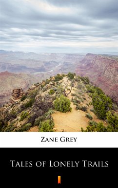 Tales of Lonely Trails (eBook, ePUB) - Grey, Zane