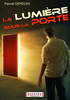 La Lumière sous la Porte (eBook, ePUB) - Demeure, Pascal