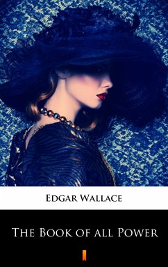 The Book of all Power (eBook, ePUB) - Wallace, Edgar