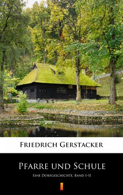 Pfarre und Schule (eBook, ePUB) - Gerstäcker, Friedrich