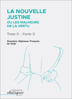 La Nouvelle Justine ou Les Malheurs de la vertu (eBook, ePUB) - de Sade, Donatien Alphonse François