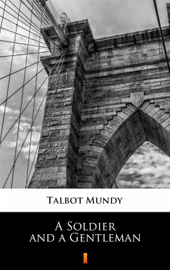 A Soldier and a Gentleman (eBook, ePUB) - Mundy, Talbot
