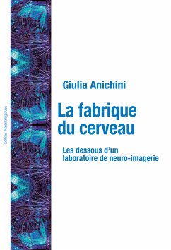 La fabrique du cerveau (eBook, ePUB) - Anichini, Giulia