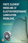 Finite Element Modeling of Elastohydrodynamic Lubrication Problems (eBook, PDF)