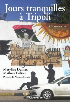 Jours tranquilles à Tripoli (eBook, ePUB) - Dumas, Maryline; Galtier, Mathieu