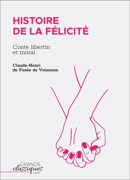 Histoire de la Félicité (eBook, ePUB) Histoire de la Félicité (eBook, ePUB)