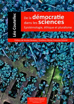 De la démocratie dans les sciences (eBook, ePUB) - Coutellec, Léo