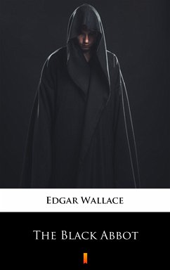 The Black Abbot (eBook, ePUB) - Wallace, Edgar