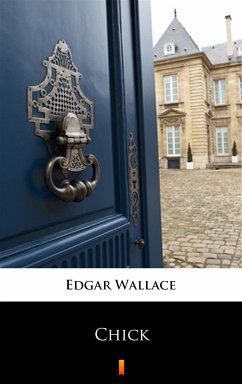 Chick (eBook, ePUB) - Wallace, Edgar