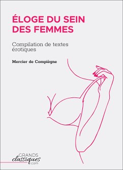 Éloge du sein des femmes (eBook, ePUB) - de Compiègne, Mercier