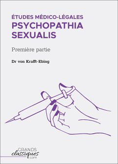 Études médico-légales - Psychopathia Sexualis (eBook, ePUB) - Dr. von Krafft-Ebing