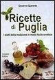 Ricette di Puglia. I piatti della tradizione in modo facile e veloce