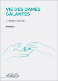 Vie des dames galantes (eBook, ePUB)