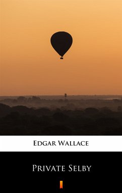 Private Selby (eBook, ePUB) - Wallace, Edgar