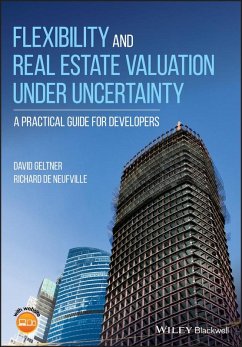 Flexibility and Real Estate Valuation under Uncertainty (eBook, ePUB) - Geltner, David; De Neufville, Richard