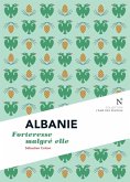 Albanie : Forteresse malgré elle (eBook, ePUB)