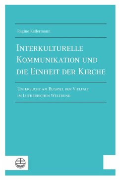 Interkulturelle Kommunikation und die Einheit der Kirche (eBook, PDF) - Kellermann, Regine