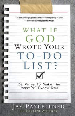 What If God Wrote Your To-Do List? (eBook, ePUB) - Payleitner, Jay