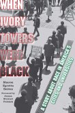 When Ivory Towers Were Black (eBook, ePUB)