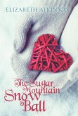 Sugar Mountain Snow Ball (eBook, ePUB) Sugar Mountain Snow Ball (eBook, ePUB)
