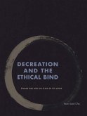 Decreation and the Ethical Bind (eBook, ePUB)