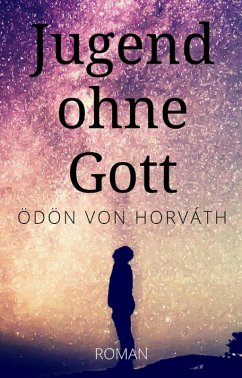 Ödön von Horváth: Jugend ohne Gott. Roman (eBook, ePUB) - Horváth, Ödön Von