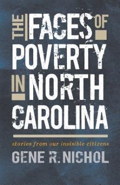 The Faces of Poverty in North Carolina - Nichol, Gene R