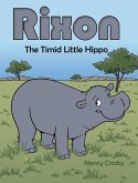 Rixon: The Timid Little Hippo