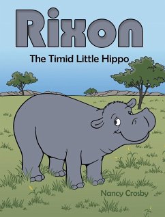 Rixon: The Timid Little Hippo - Crosby, Nancy