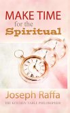 Make Time for the Spiritual (The Kitchen Table Philosopher, #2) (eBook, ePUB)