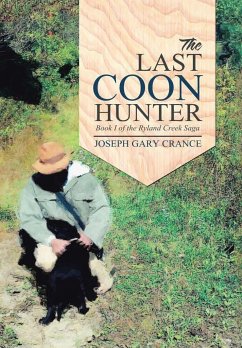 The Last Coon Hunter - Crance, Joseph Gary