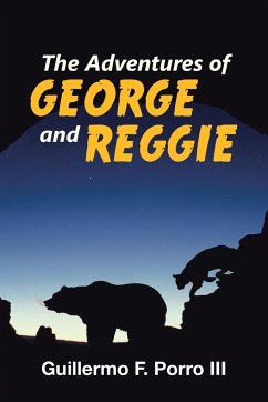 The Adventures of George and Reggie - Porro III, Guillermo F.