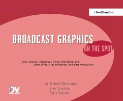 Broadcast Graphics on the Spot - Harrington, Richard