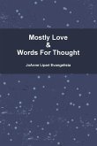 Mostly Love & Words For Thought