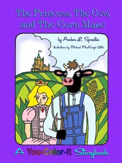 The Princess, The Cow, and The Corn Maze - Spradlin, Amber L.