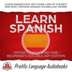 Learn Spanish Effortlessly in No Time - Beginner's Vocabulary Edition: Learn Spanish FAST with Over 1,000 of the Best and Most Common Spanish Vocabulary Words (Learn New Language, #4) (eBook, ePUB)