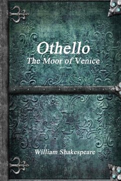 Othello, The Moor of Venice - Shakespeare, William