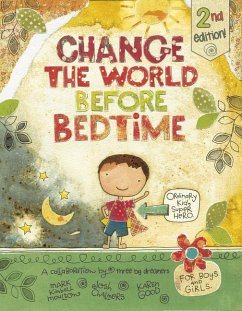 Change the World Before Bedtime - Chalmers, Josh; Moulton, Mark Kimball; Good, Karen Hillard