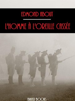 L'Homme à l'oreille cassée (eBook, ePUB) - About, Edmond