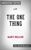 The ONE Thing: by Gary Keller   Conversation Starters (eBook, ePUB)